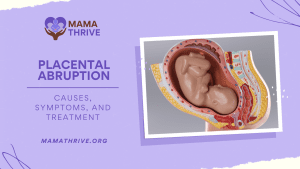 Placental Abruption Causes, Symptoms, and Treatment